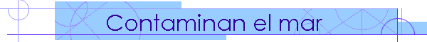 Contaminan el mar