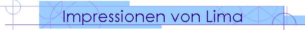 Impressionen von Lima