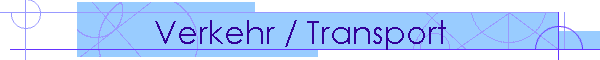 Verkehr / Transport
